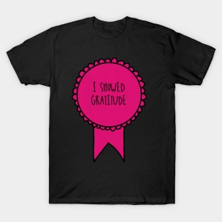 I Showed Gratitude / Self-Care Awards T-Shirt